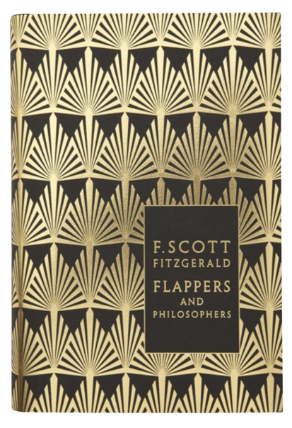 Flappers and Philosophers: The Collected Short Stories of F. Scott Fitzgerald