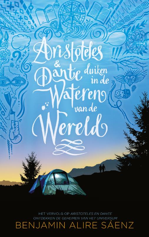 Aristoteles & Dante duiken in de wateren van de wereld: Het vervolg op Aristoteles en Dante ontdekken de geheimen van het universum Aristoteles & Dante - Benjamin Alire Sáenz