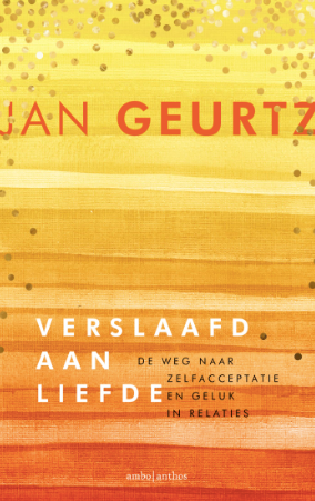 Verslaafd aan liefde (Jubileumeditie) - Jan Geurtz
