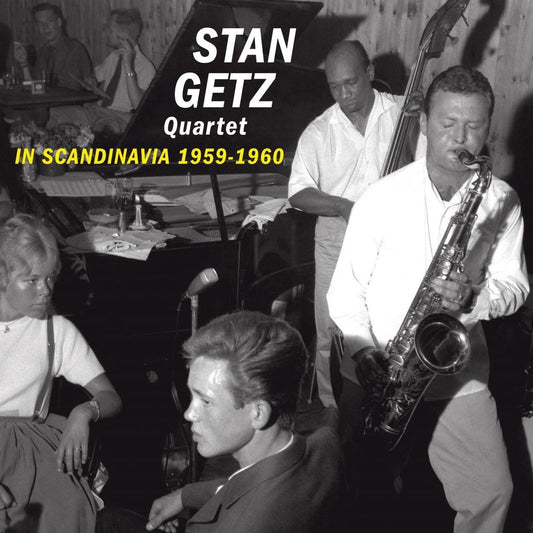 In Scandinavia 1959-1960 -Stan Getz Quartet