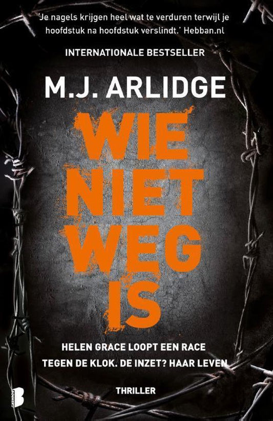 Wie niet weg is - M.J. Arlidge