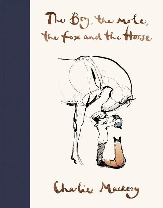 The Boy The Mole The Fox & The Horse - Charlie Mackesy