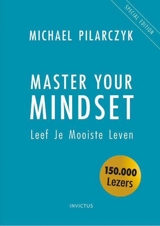 Master Your Mindset - Michael Pilarczyk