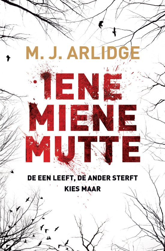 Iene Miene Mutte - M.J. Arlidge