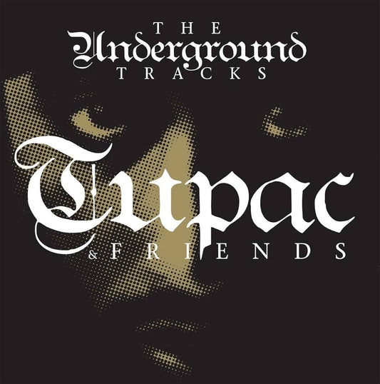 The Underground Tracks - Tupac & Friends