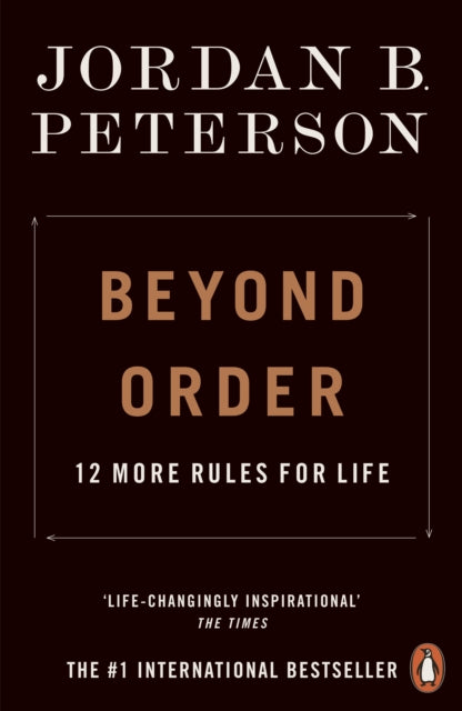 Beyond Order: 12 More Rules for Life - Jordan B. Peterson