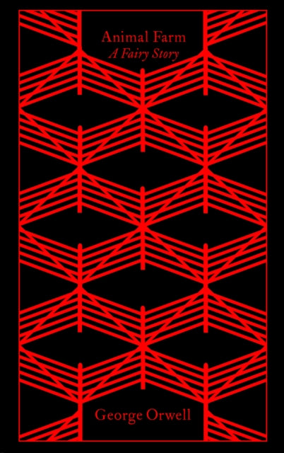 Animal Farm by George Orwell (Penguin Clothbound Classics)