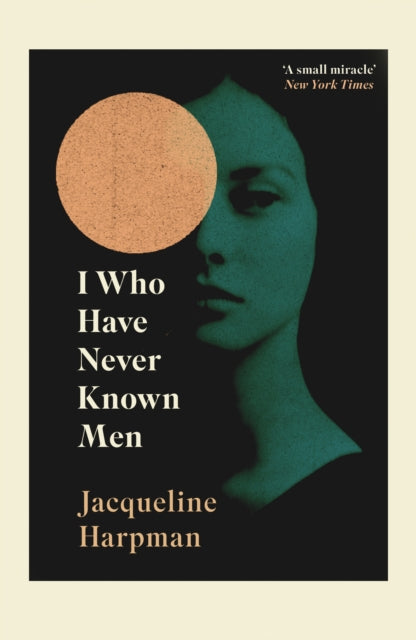 Ik die nooit mannen heb gekend - Jacqueline Harpman