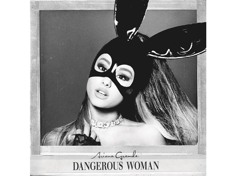 Dangerous Woman - Ariana Grande