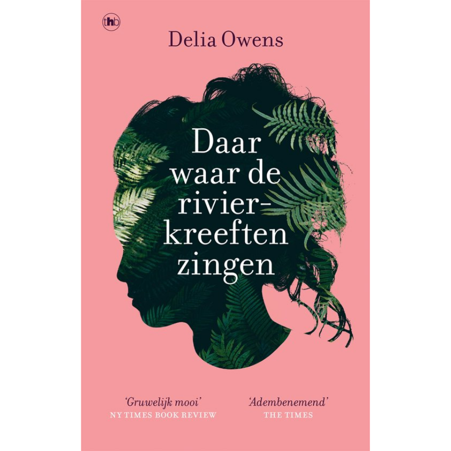 Delia Owens - Daar waar de rivierkreeften zingen