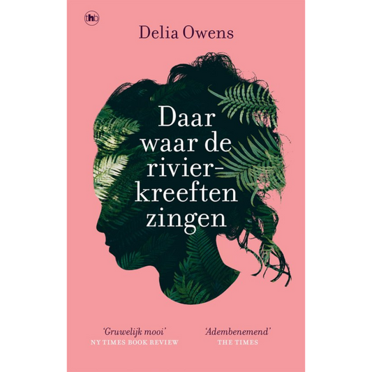 Delia Owens - Daar waar de rivierkreeften zingen