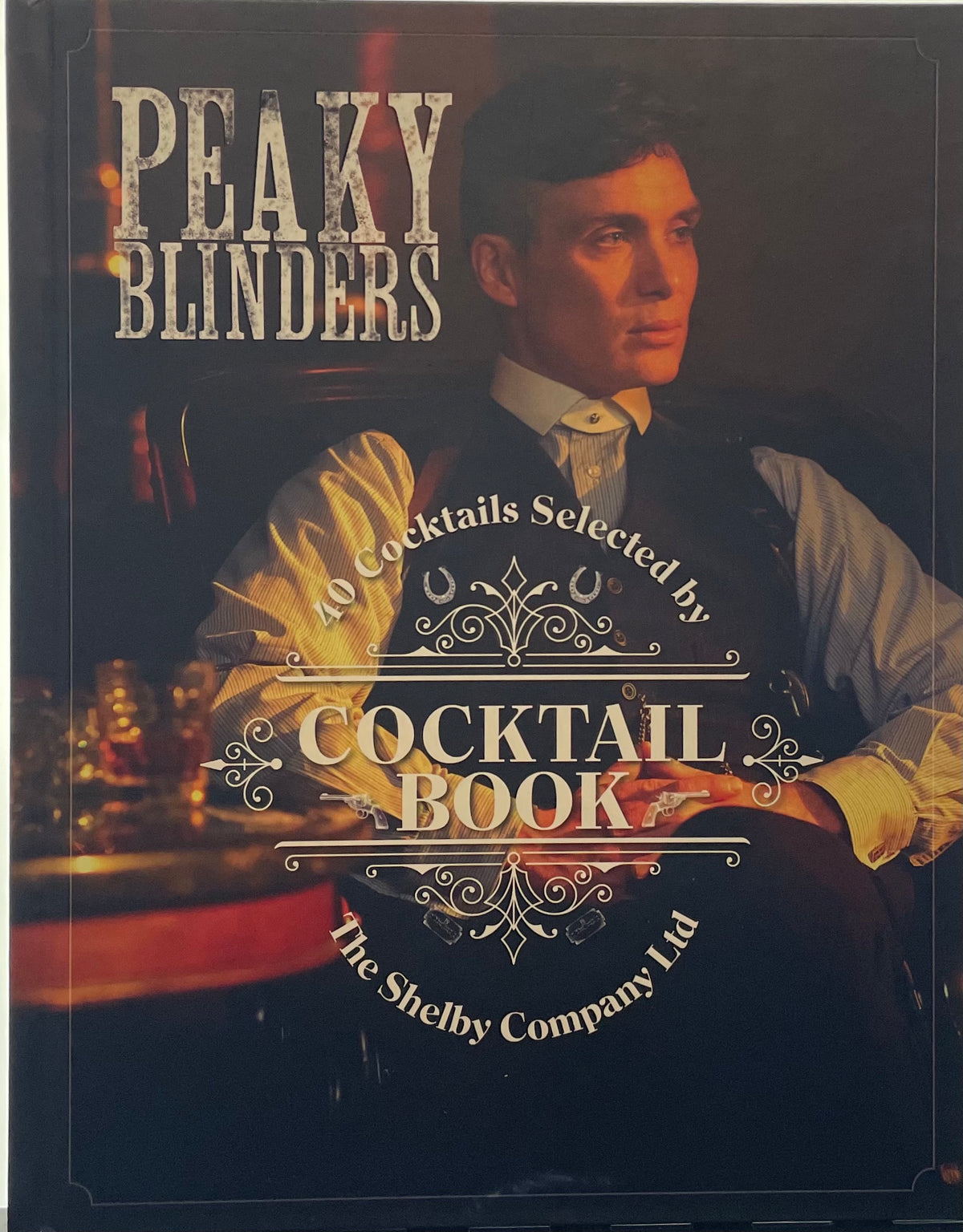 The Of Peaky Blinders Cocktail Book - Sandrine Houdre-Gregoire