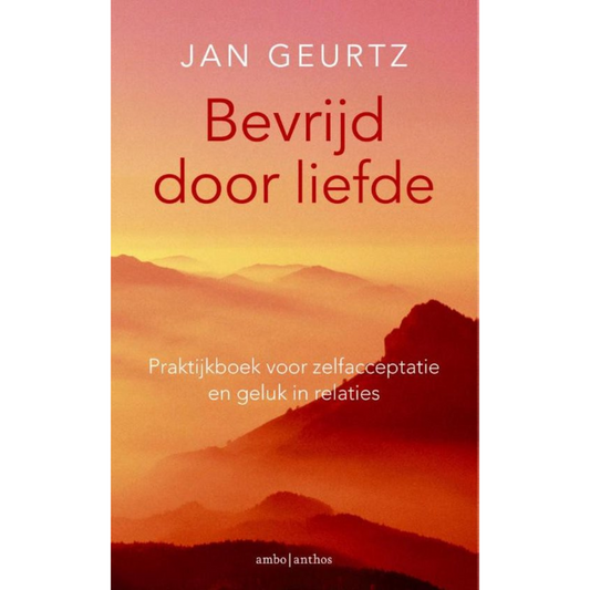 Bevrijd door liefde - Jan Geurtz